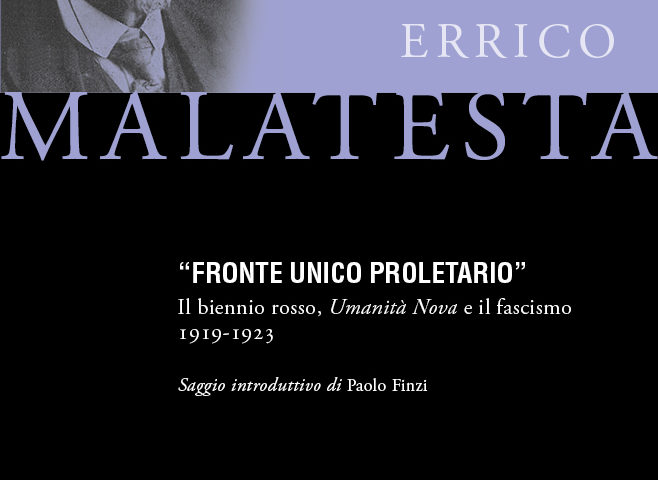 E. Malatesta: Opere Complete  FRONTE UNICO PROLETARIO