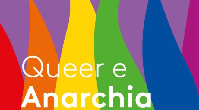 Novità editoriale: “Queer e Anarchia”