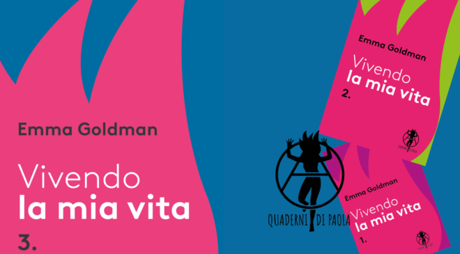 Emma Goldman – Vivendo la mia vita. Vol. III (1908–1917)