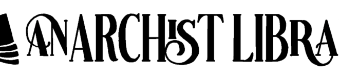 Anarchist Libraries – Tornare ai libri tornare alle idee