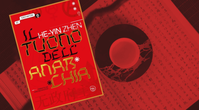 Un pensiero che rimbomba. He-Yin Zhen. Il tuono dell’anarchia