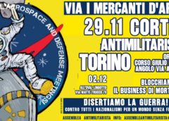 TORINO: Via i mercanti d’armi! Corteo antimilitarista il 29 novembre e blocco il 2 dicembre TORINO: Via i mercanti d’armi! Corteo antimilitarista il 29 novembre e blocco il 2 dicembre