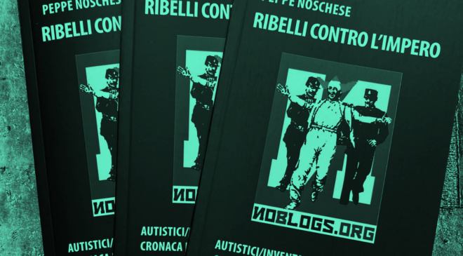 Nuova uscita: Ribelli contro l’impero. Autistici/Inventati – Cronaca di un atto di forza